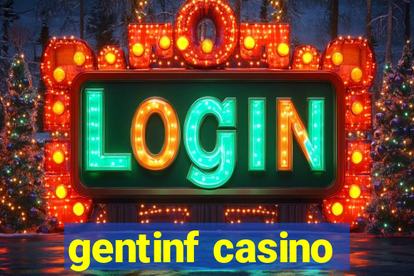 gentinf casino