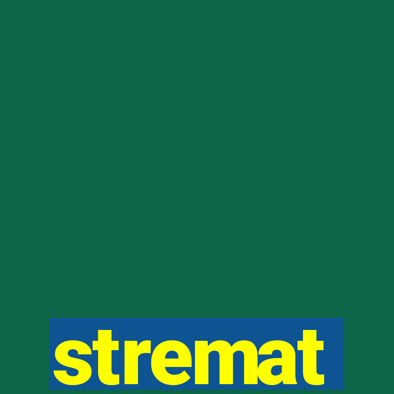 stremat