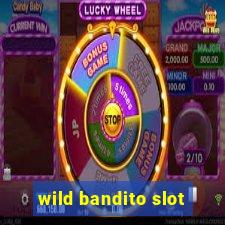 wild bandito slot