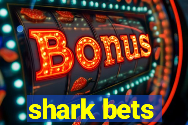 shark bets