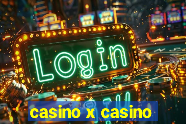 casino x casino