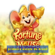 primeira escola do brasil