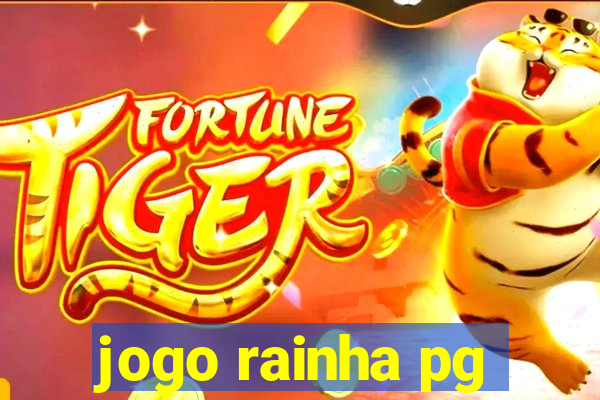 jogo rainha pg