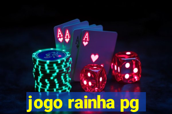 jogo rainha pg