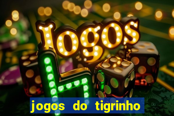 jogos do tigrinho com b么nus