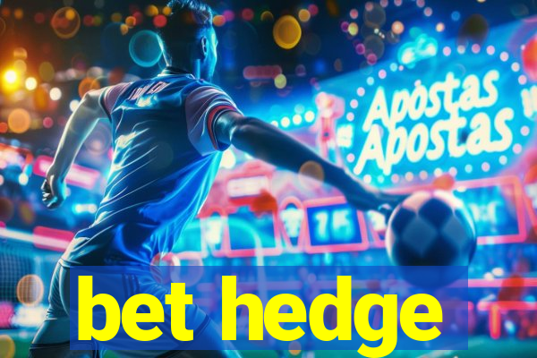 bet hedge