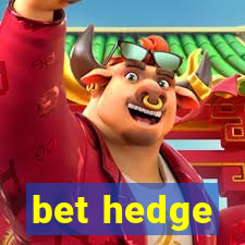 bet hedge