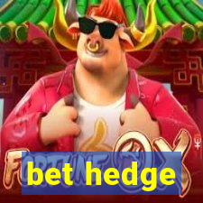 bet hedge