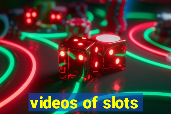 videos of slots