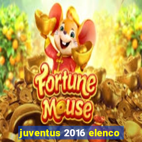 juventus 2016 elenco