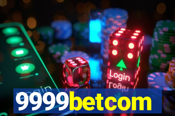 9999betcom