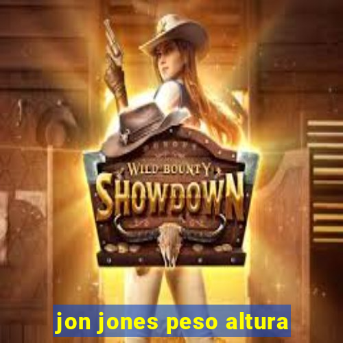 jon jones peso altura