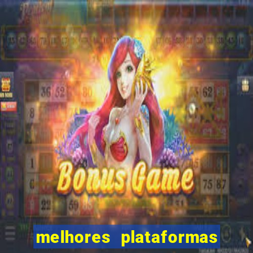 melhores plataformas do jogo do tigre