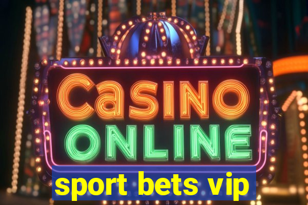 sport bets vip