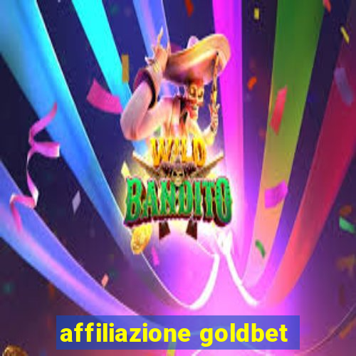 affiliazione goldbet