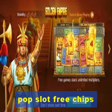 pop slot free chips