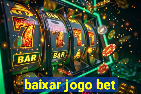 baixar jogo bet