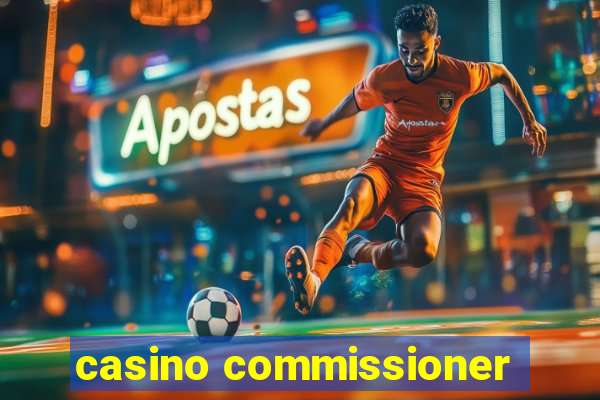 casino commissioner