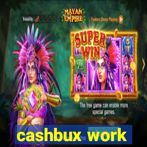 cashbux work