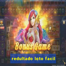 redultado loto facil