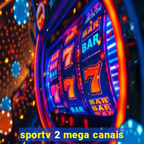 sportv 2 mega canais