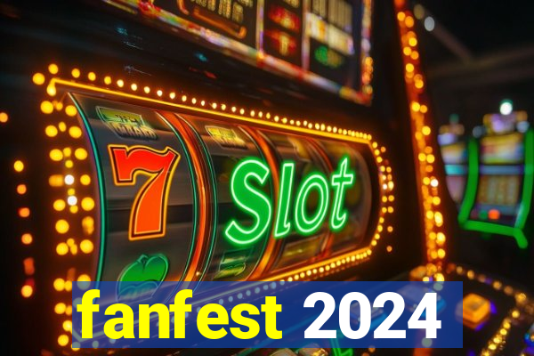 fanfest 2024