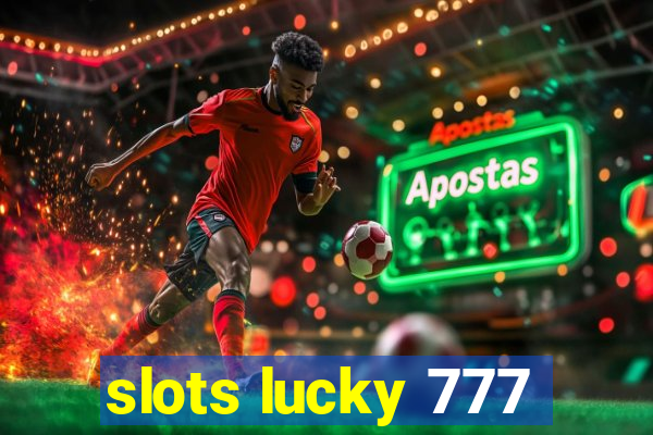 slots lucky 777