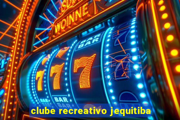 clube recreativo jequitiba