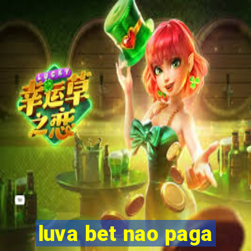 luva bet nao paga