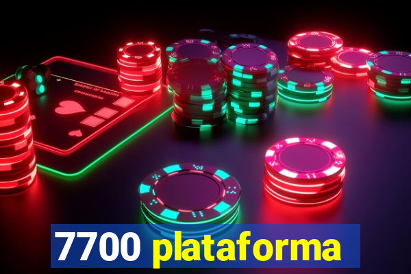 7700 plataforma