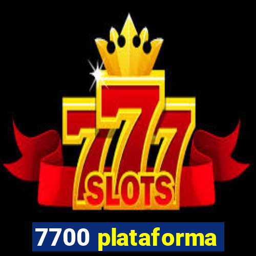 7700 plataforma