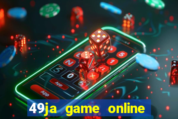 49ja game online casino slots