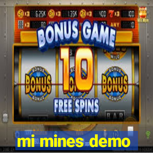 mi mines demo