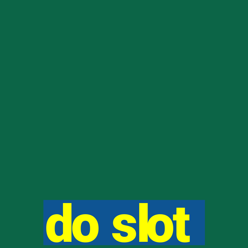 do slot