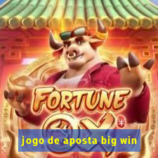 jogo de aposta big win