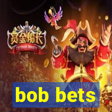 bob bets