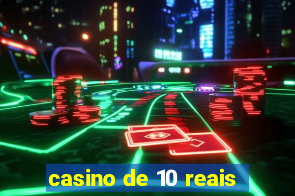 casino de 10 reais