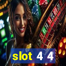 slot 4 4