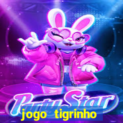 jogo tigrinho plataforma nova