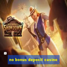 no bonus deposit casino