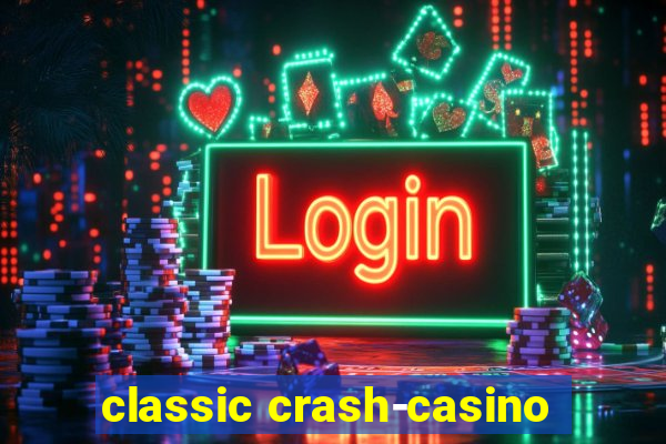 classic crash-casino