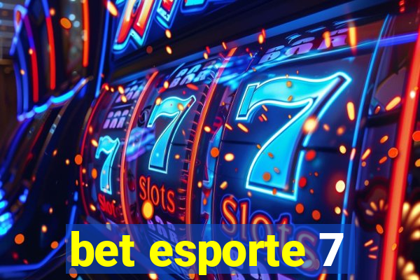 bet esporte 7