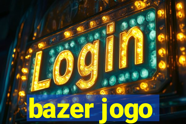 bazer jogo