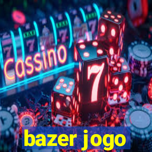 bazer jogo