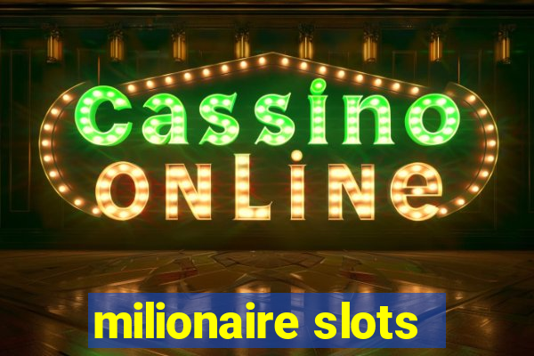 milionaire slots