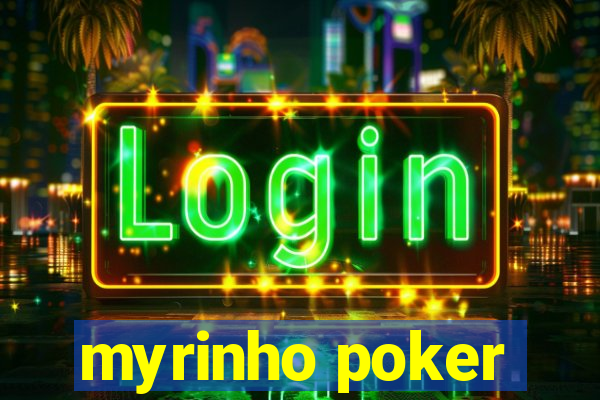 myrinho poker