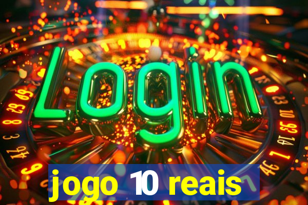 jogo 10 reais