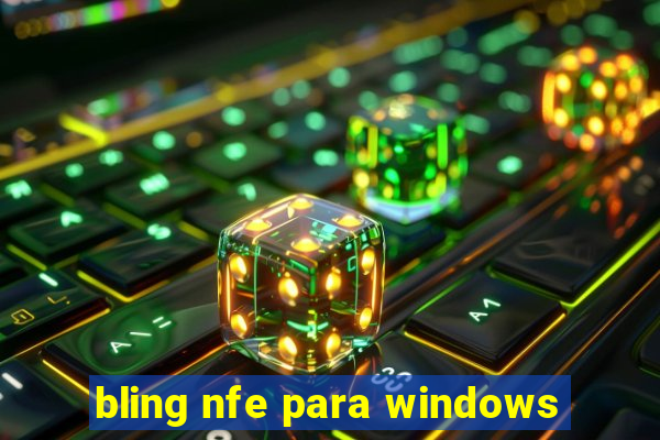 bling nfe para windows