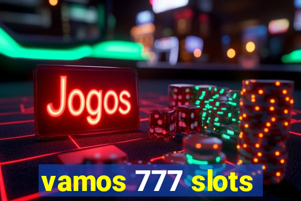 vamos 777 slots