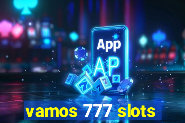 vamos 777 slots